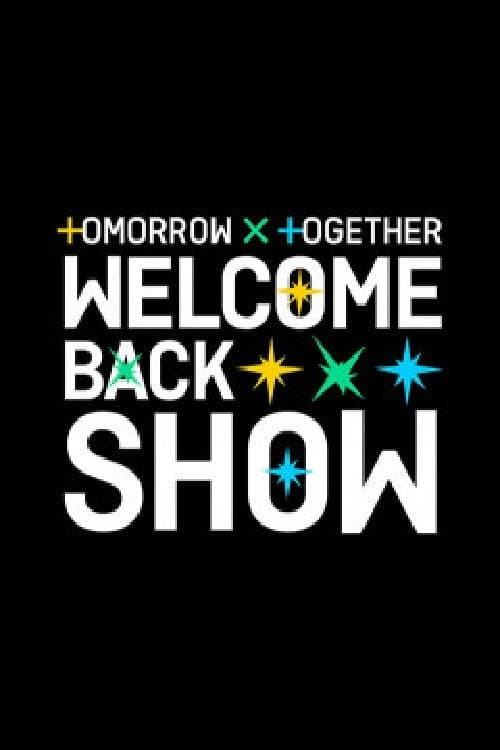 TOMORROW X TOGETHER 웰컴백쇼 afişi