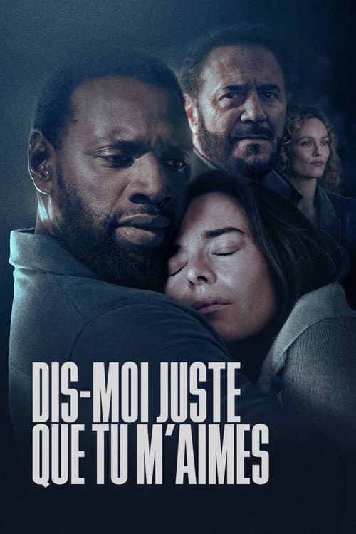 Dis-moi juste que tu m'aimes afişi