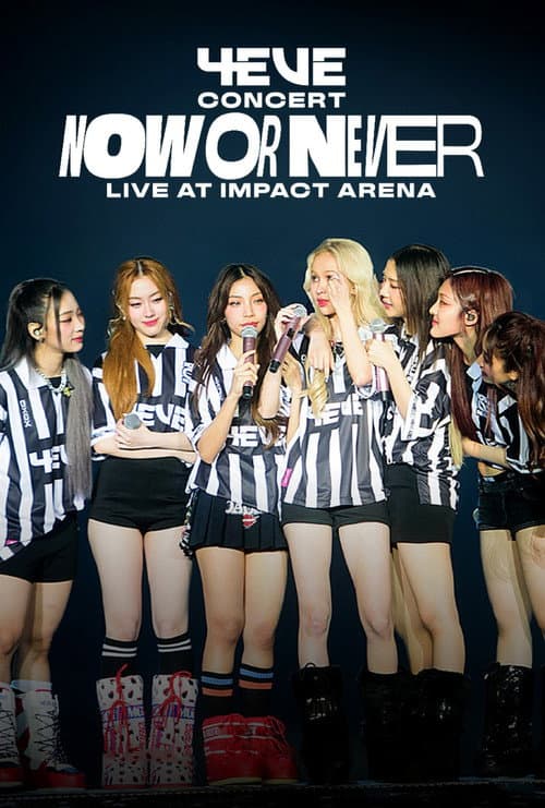 4EVE Concert "NOW OR NEVER" Live at Impact Arena afişi