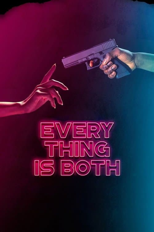 Everything Is Both afişi