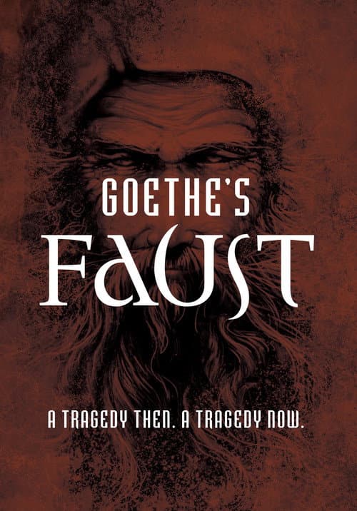 Goethe's Faust: A Tragedy Then... A Tragedy Now... afişi