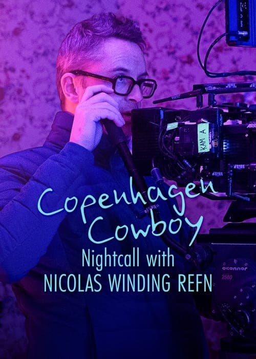 Copenhagen Cowboy: I neonlyset med Nicolas Winding Refn afişi