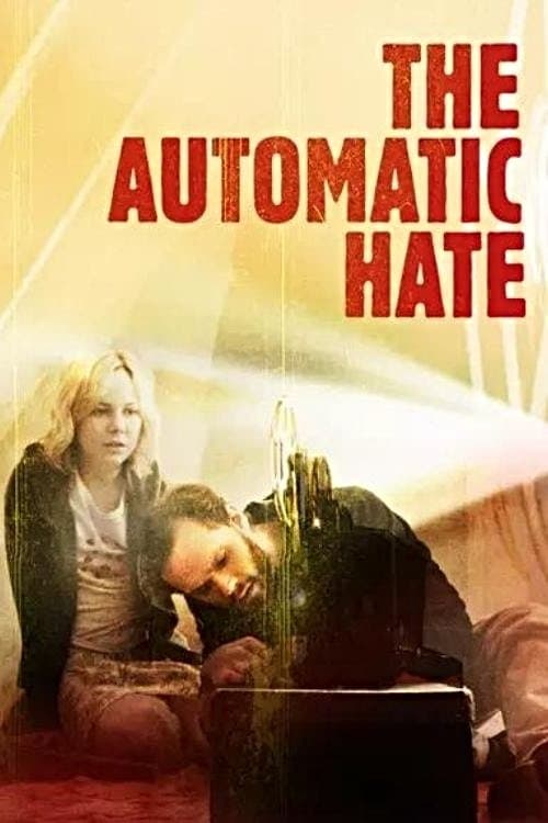 The Automatic Hate afişi