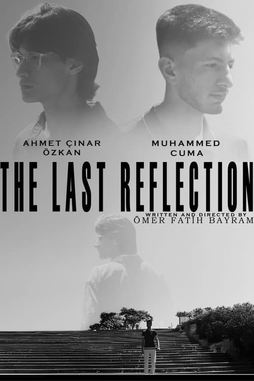 THE LAST REFLECTION afişi