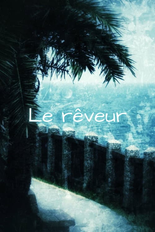 Le rêveur afişi