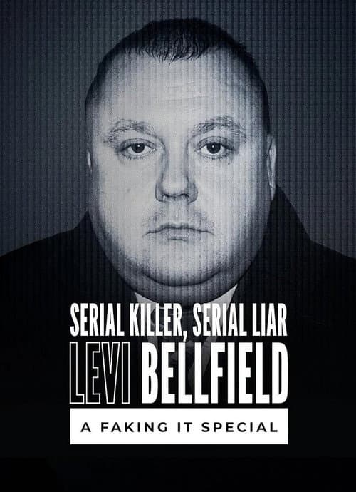Serial Killer Serial Liar Levi Bellfield: A Faking It Special afişi