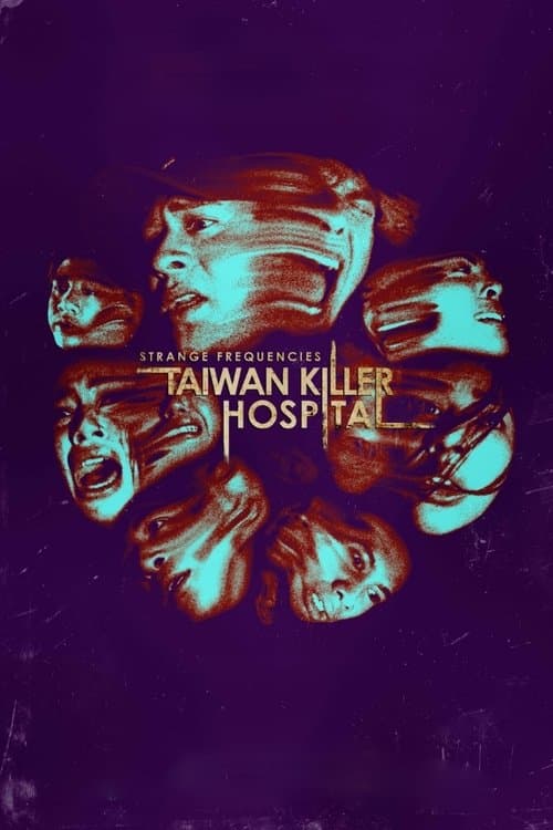 Strange Frequencies: Taiwan Killer Hospital afişi