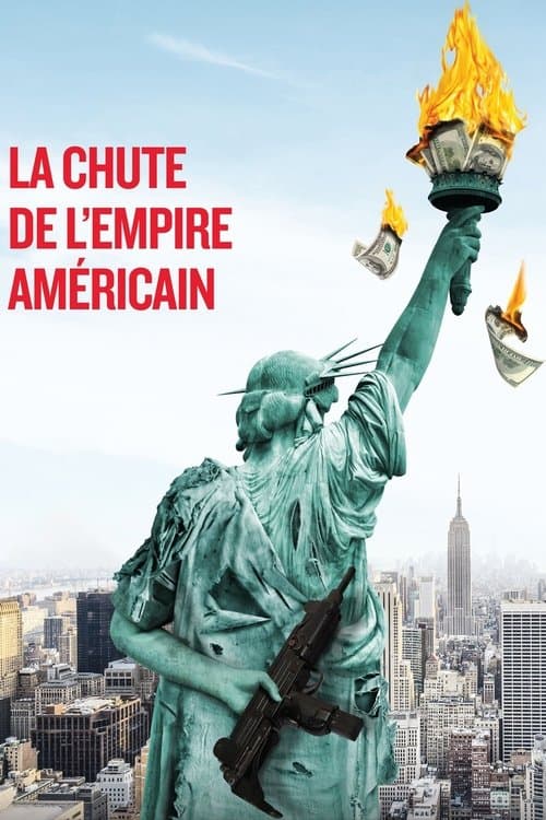 La chute de l'empire américain afişi