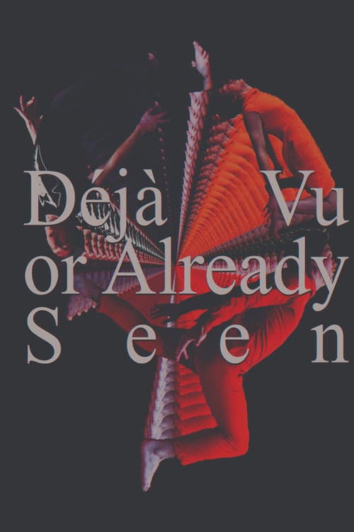 Déjà Vu or Already Seen afişi