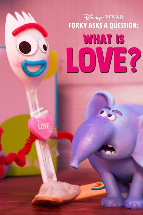 Forky Asks a Question: What Is Love? afişi