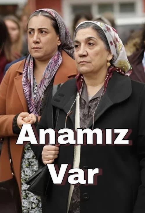 Anamız Var afişi