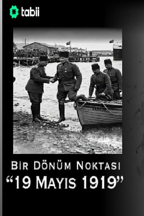 Bir Dönüm Noktası "19 Mayıs 1919" afişi