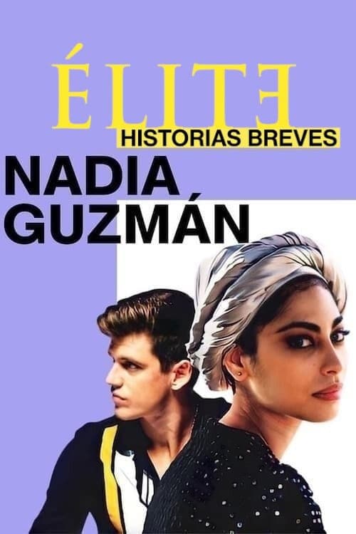 Élite Öyküler: Nadia ve Guzmán afişi