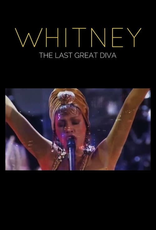 Whitney: The Last Great Diva afişi