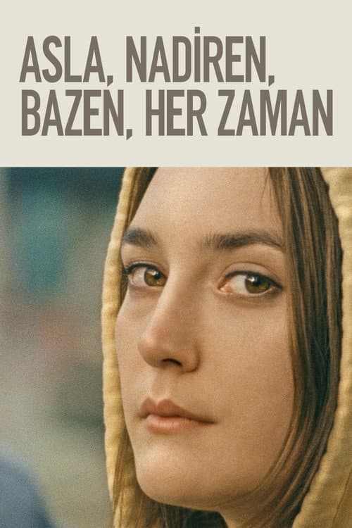 Asla, Nadiren, Bazen, Her Zaman afişi