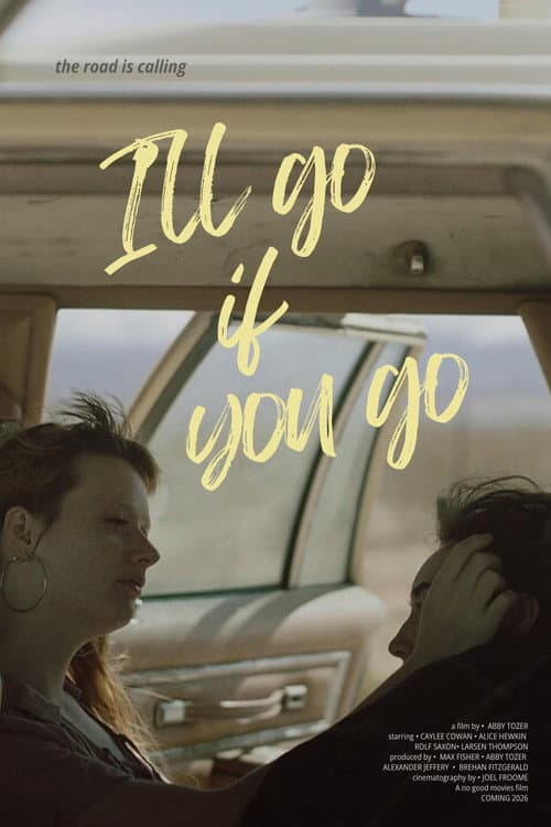 I’ll Go If You Go afişi