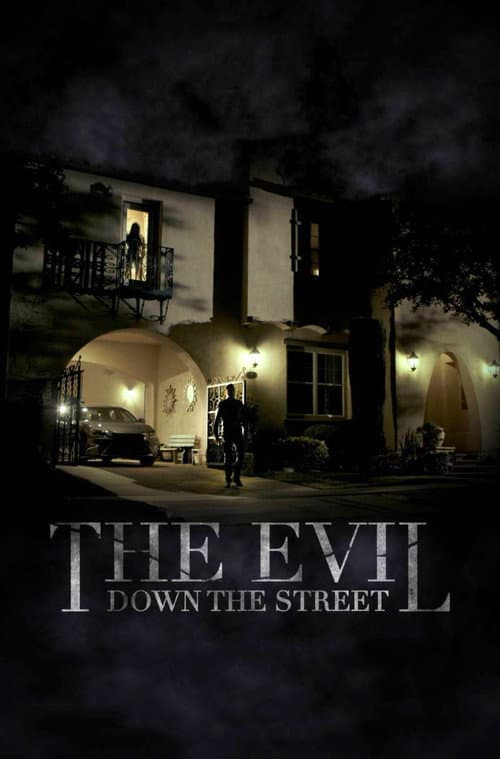 The Evil Down the Street afişi