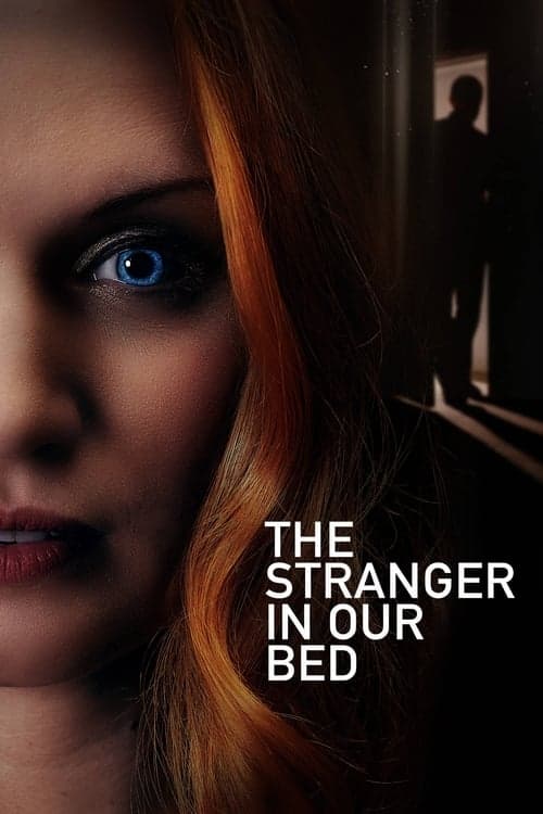 The Stranger in Our Bed afişi