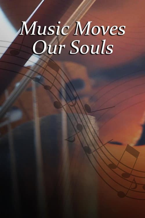 Music Moves Our Souls afişi