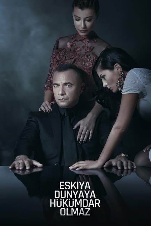 Eşkıya Dünyaya Hükümdar Olmaz afişi