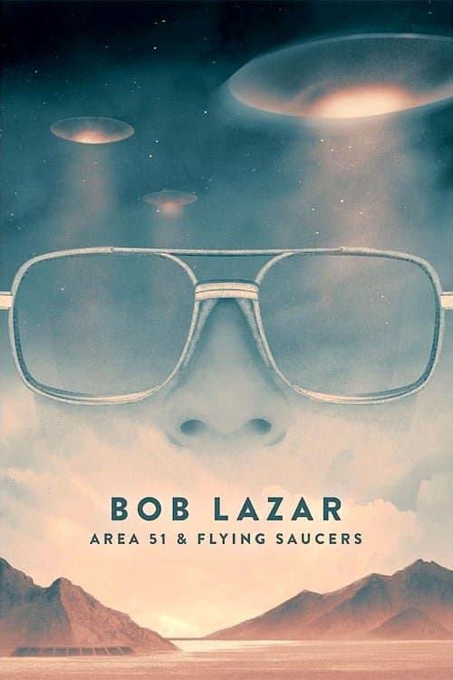 Bob Lazar: Area 51 and Flying Saucers afişi