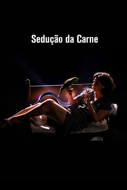 Sedução da Carne afişi