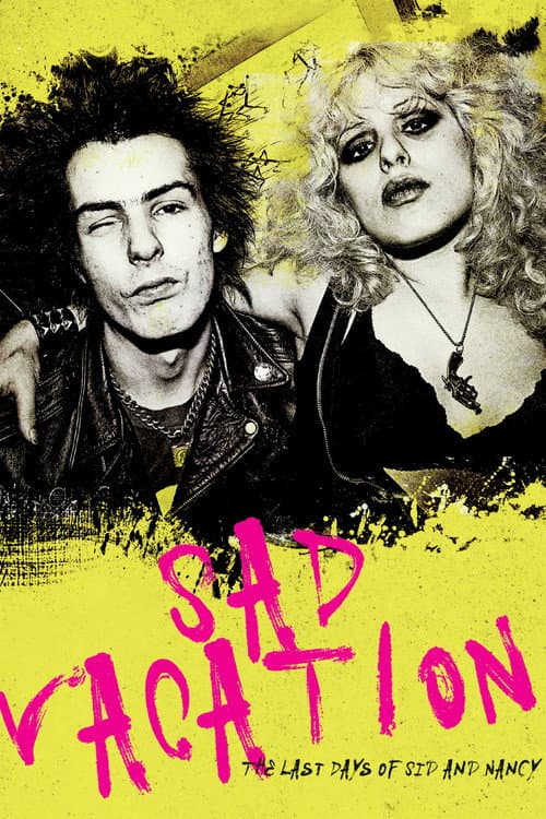 Sad Vacation: The Last Days of Sid and Nancy afişi