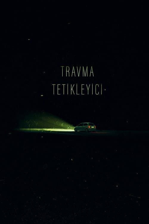 Travma Tetikleyici (Kısa Film) afişi