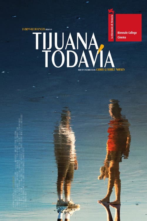 Tijuana, Todavía afişi