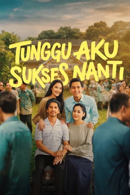Tunggu Aku Sukses Nanti afişi