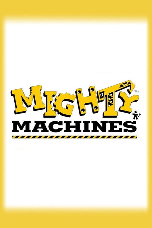 Mighty Machines afişi