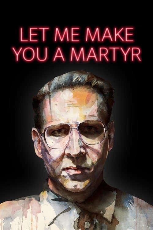 Let Me Make You a Martyr afişi