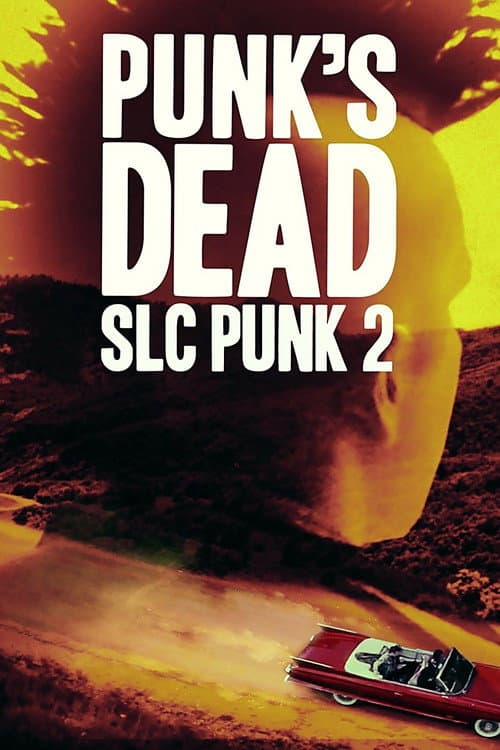 Punk's Dead: SLC Punk 2 afişi