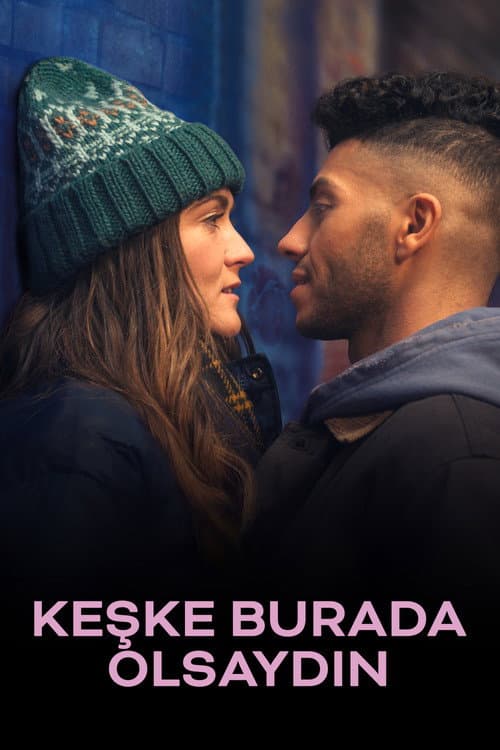 Keşke Burada Olsaydın afişi