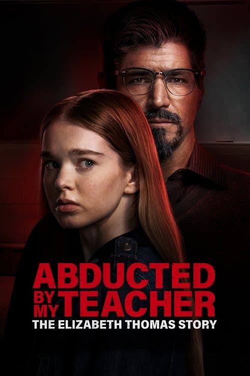 Abducted by My Teacher: The Elizabeth Thomas Story afişi
