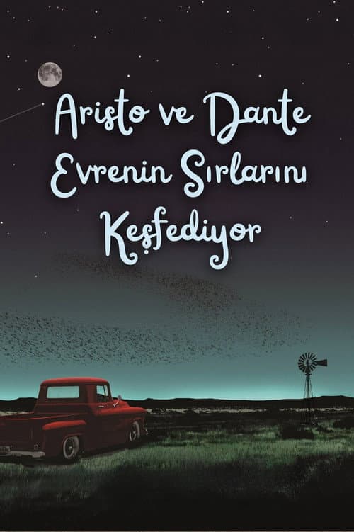 Aristo ve Dante Evrenin Sırlarını Keşfediyor afişi