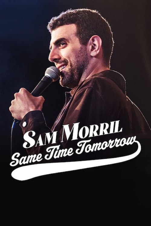 Sam Morril: Same Time Tomorrow afişi