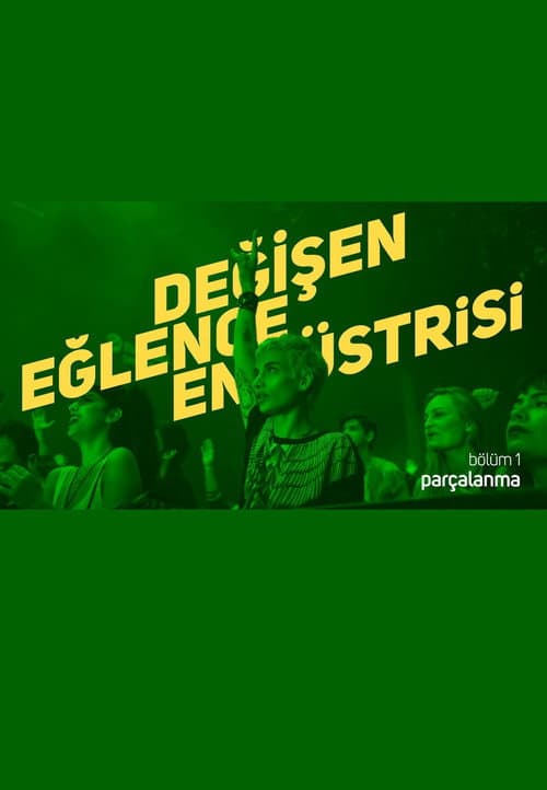 Değişen Eğlence Endüstrisi afişi