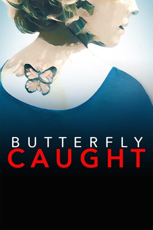 Butterfly Caught afişi