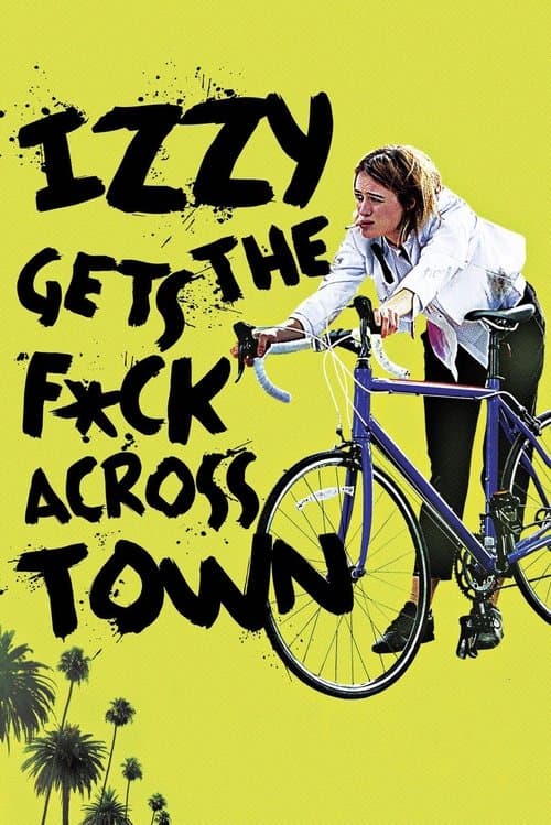 Izzy Gets the F*ck Across Town afişi