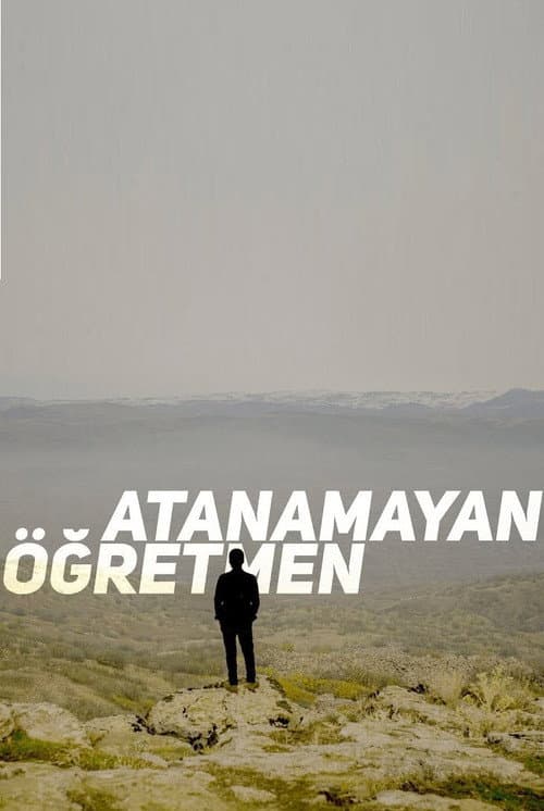 Atanamayan Öğretmen afişi