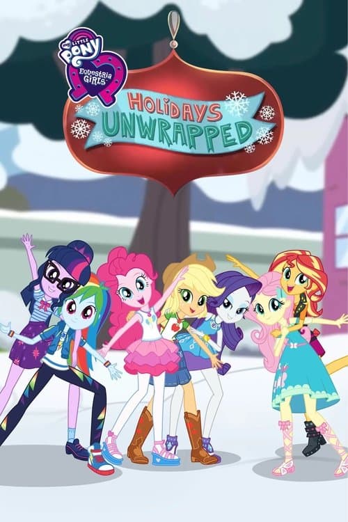 My Little Pony: Equestria Girls - Holidays Unwrapped afişi