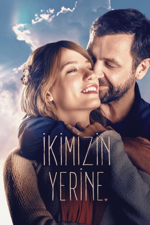 İkimizin Yerine afişi