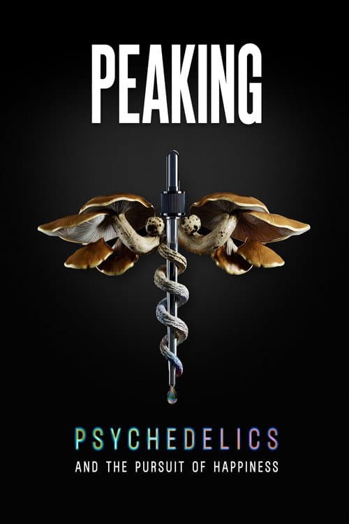 Peaking: Psychedelics and the Pursuit of Happiness afişi