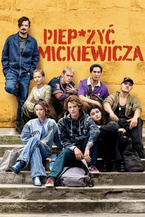 Piep*zyć Mickiewicza afişi