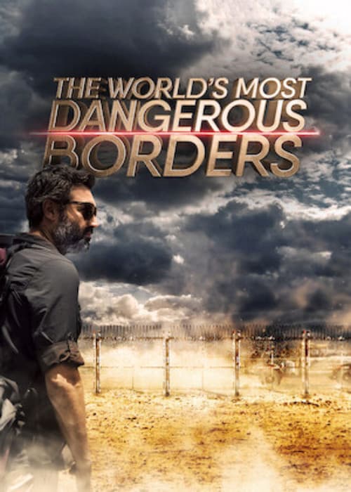 The Worlds Most Dangerous Borders afişi