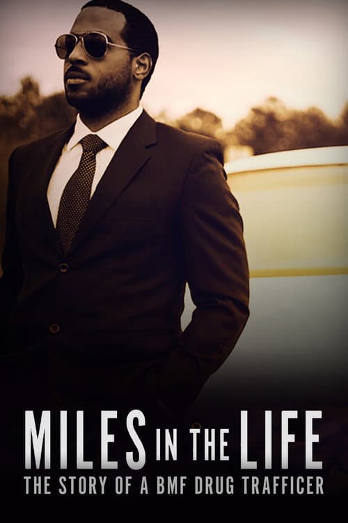 Miles in the Life: The Story of a BMF Drug Trafficker afişi