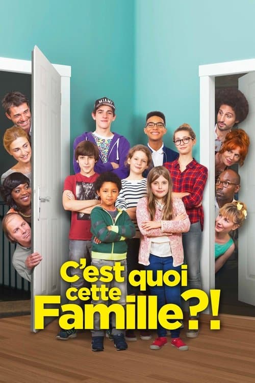 C'est quoi cette famille ?! afişi