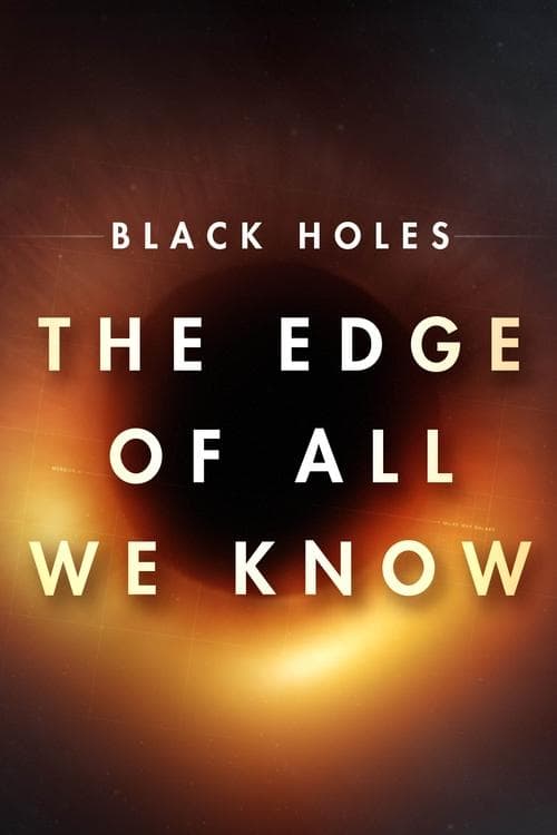 Black Holes: The Edge of All We Know afişi