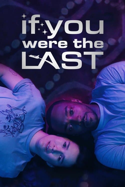 If You Were the Last afişi